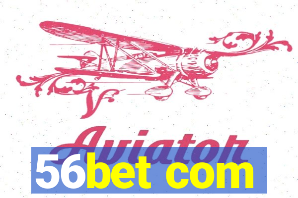 56bet com